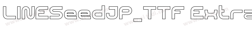 LINESeedJP_TTF Extra字体转换 LINESeedJP_TTF Extra字体转换